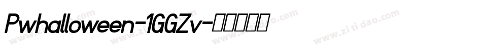 Pwhalloween-1GGZv字体转换