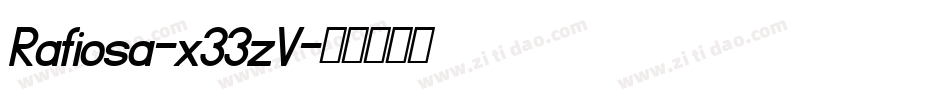 Rafiosa-x33zV字体转换 Rafiosa-x33zV字体转换