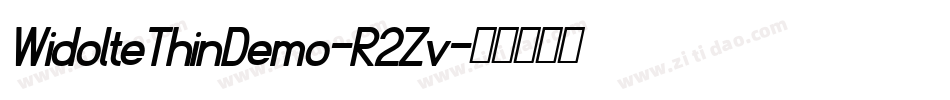 WidolteThinDemo-R2Zv字体转换 WidolteThinDemo-R2Zv字体转换