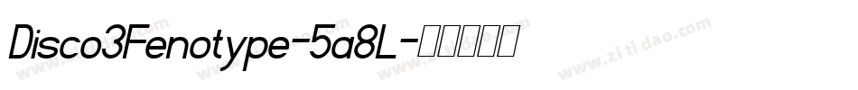 Disco3Fenotype-5a8L字体转换