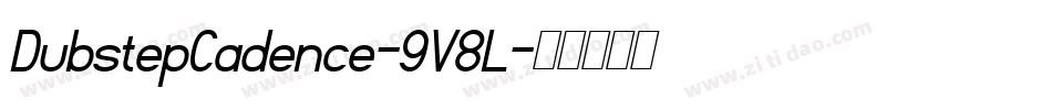 DubstepCadence-9V8L字体转换