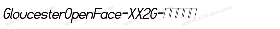 GloucesterOpenFace-XX2G字体转换