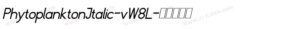 PhytoplanktonItalic-vW8L字体转换