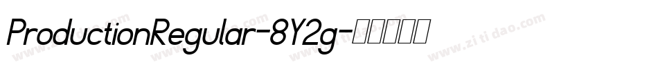 ProductionRegular-8Y2g字体转换