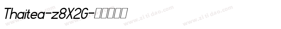 Thaitea-z8X2G字体转换