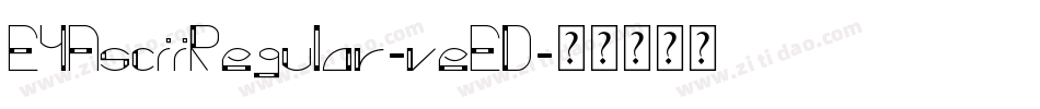 E4AsciiRegular-veED字体转换