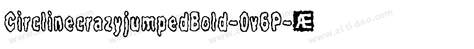 CirclinecrazyjumpedBold-0v6P字体转换
