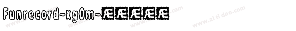 Funrecord-xg0m字体转换 Funrecord-xg0m字体转换