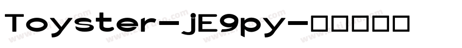 Toyster-jE9py字体转换