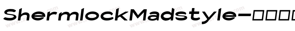 ShermlockMadstyle字体转换