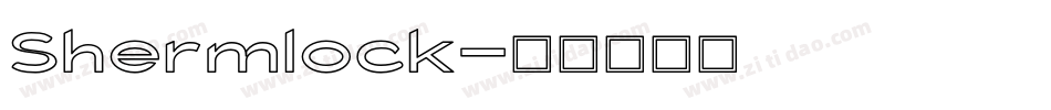 Shermlock字体转换