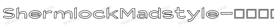 ShermlockMadstyle字体转换