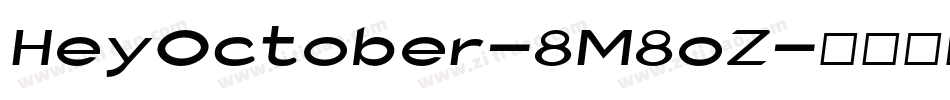 HeyOctober-8M8oZ字体转换