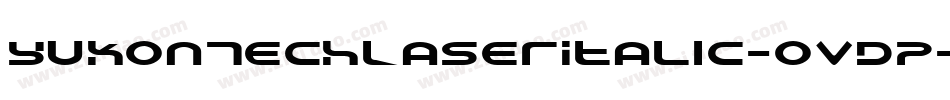 YukonTechLaserItalic-OvdP字体转换