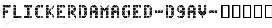 Flickerdamaged-d9aV字体转换