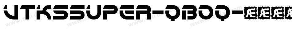 VtksSuper-qBOq字体转换 VtksSuper-qBOq字体转换