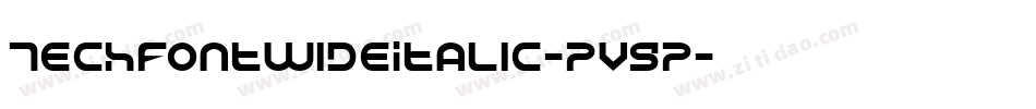TechFontWideItalic-PVGP字体转换