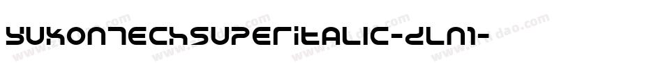 YukonTechSuperItalic-Dln1字体转换