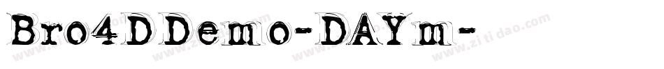 Bro4DDemo-DAYm字体转换