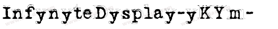 InfynyteDysplay-yKYm字体转换