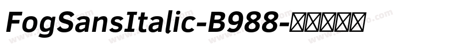 FogSansItalic-B988字体转换
