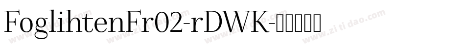 FoglihtenFr02-rDWK字体转换