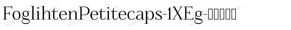 FoglihtenPetitecaps-1XEg字体转换