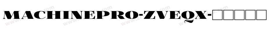 MachinePro-ZVEqx字体转换