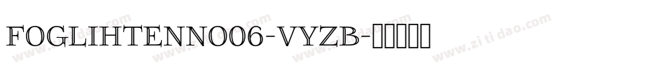 Foglihtenno06-VyZB字体转换