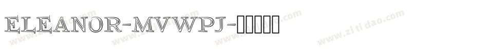 Eleanor-MVWpJ字体转换