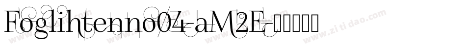 Foglihtenno04-aM2E字体转换