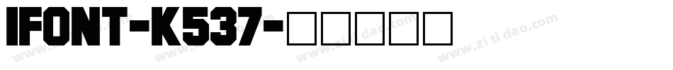 IFont-K537字体转换