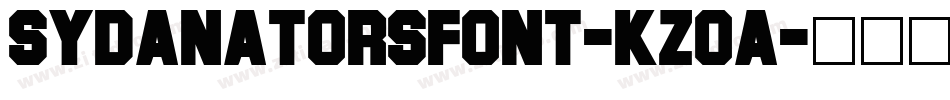 SydanatorsFont-KZoA字体转换