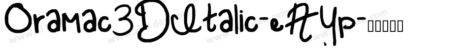 Oramac3DItalic-eAYp字体转换