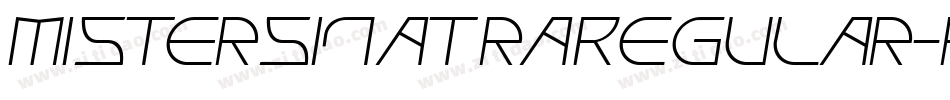 MisterSinatraRegular-rYgL字体转换