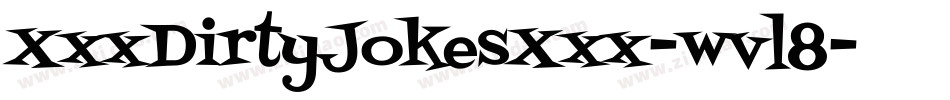 XxxDirtyJokesXxx-wvl8字体转换