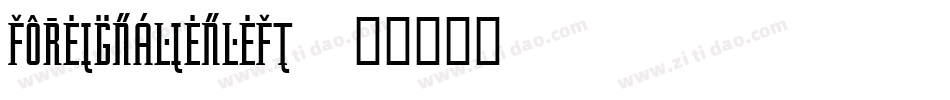 foreignalienleft字体转换