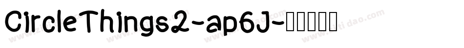 CircleThings2-ap6J字体转换 CircleThings2-ap6J字体转换