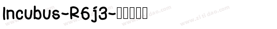 Incubus-R6j3字体转换