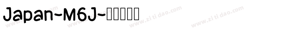 Japan-M6J字体转换 Japan-M6J字体转换