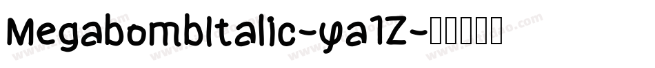 MegabombItalic-ya1Z字体转换
