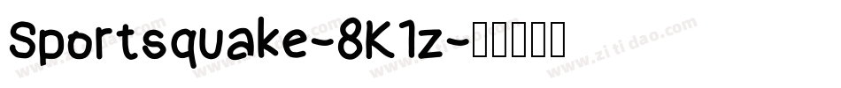 Sportsquake-8K1z字体转换 Sportsquake-8K1z字体转换