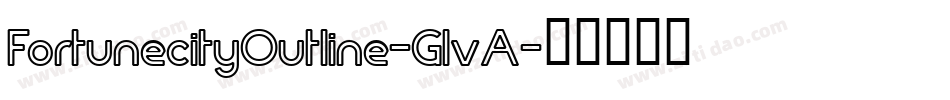 FortunecityOutline-GlvA字体转换