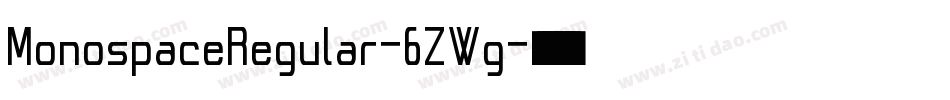 MonospaceRegular-6ZWg字体转换