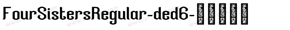 FourSistersRegular-ded6字体转换