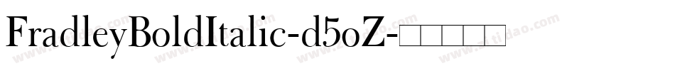 FradleyBoldItalic-d5oZ字体转换