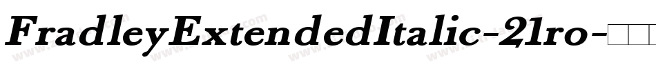 FradleyExtendedItalic-21ro字体转换