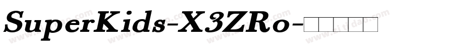 SuperKids-X3ZRo字体转换