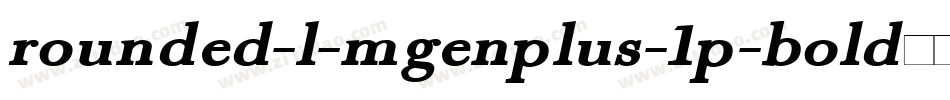 rounded-l-mgenplus-1p-bold转换器字体转换