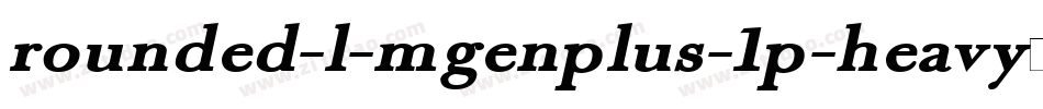 rounded-l-mgenplus-1p-heavy转换器字体转换